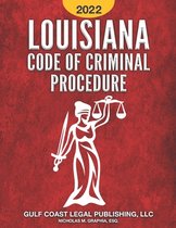 Louisiana Code of Criminal Procedure 2022