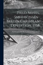 Field Notes, Smithsonian-Bredin Caribbean Expedition, 1958