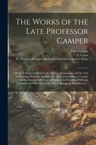 The Works of the Late Professor Camper [electronic Resource]