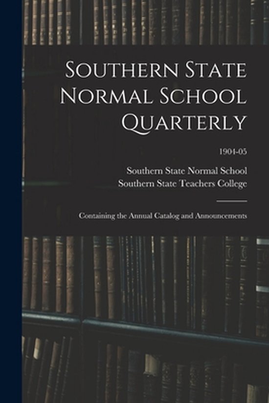 Southern State Normal School Quarterly - cover