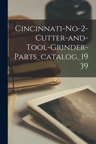 Cincinnati-no-2-cutter-and-tool-grinder-parts_catalog_1939