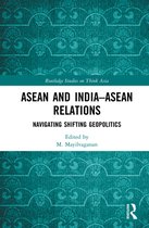 Routledge Studies on Think Asia - ASEAN and India–ASEAN Relations