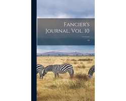 Fancier's Journal, Vol. 10; 10