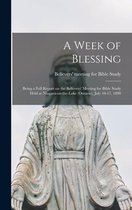 A Week of Blessing [microform]