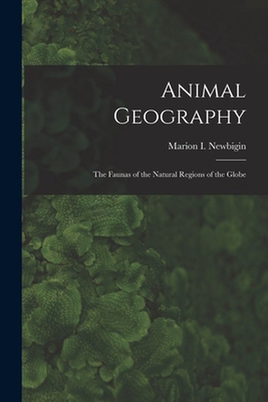 Animal Geography 9781013815546 Marion I. Newbigin Boeken