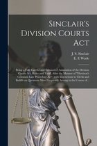 Sinclair's Division Courts Act [microform]