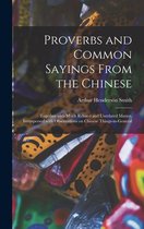 Proverbs and Common Sayings From the Chinese