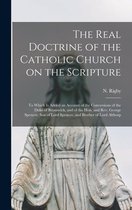 The Real Doctrine of the Catholic Church on the Scripture