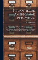 Bibliothecae Americanae Primordia