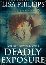 Double Down 1 - Deadly Exposure