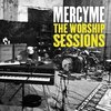 MercyMe - The Worship Sessions (CD)