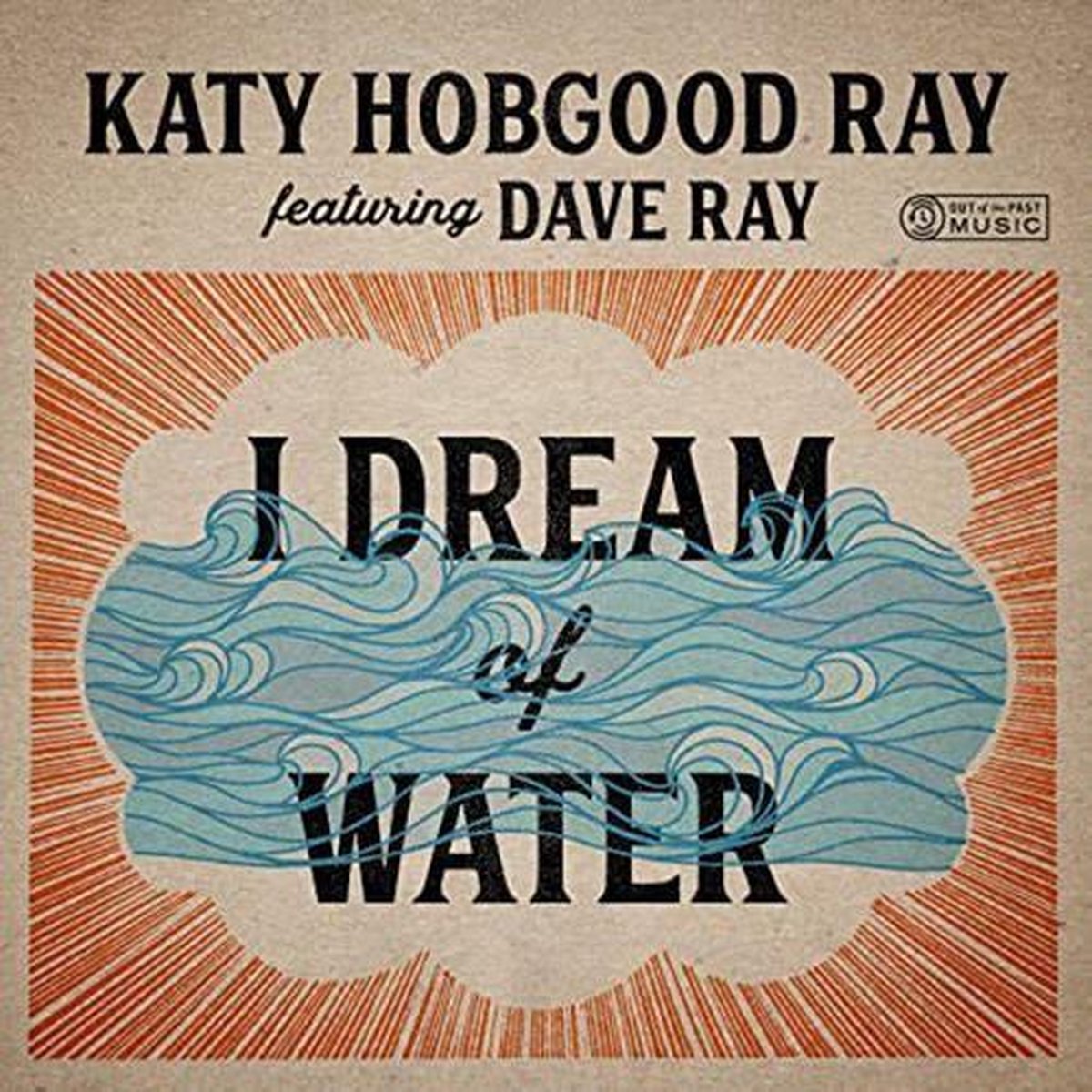 Kathy Hobgood Ray Feat. Dave Ray - I Dream Of Water (CD)