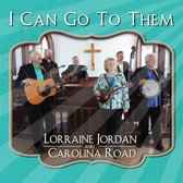 Lorraine Jordan & Caroline Road - I Can Go To Them (CD)