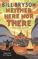 Neither Here Nor ThereTravels In Europe