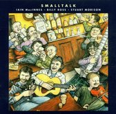 Iain Macinnes & Stuart Morison & Billy Ross - Smalltalk (CD)