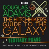 Hitchhiker'S Guide To The Galaxy, Tertiary Phase