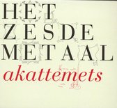 Het Zesde Metaal - Akattemet (CD)