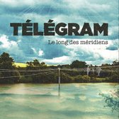 Telegram - Le Long Des Meridiens (CD)