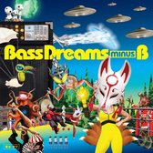 Bass Dreams Minus B - Bass Dreams Minus B (CD)