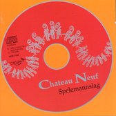 Chateau Neuf Spelemannslag - Spell (CD)