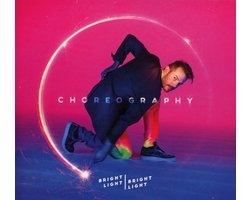 Bright Light Bright Light - Choreography (CD)