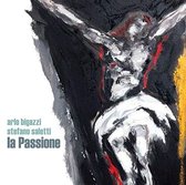 Arlo Bigazzi & Stefano Saletti - La Passione (CD)