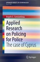 SpringerBriefs in Criminology - Applied Research on Policing for Police