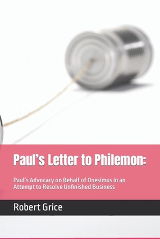 Paul's Letter to Philemon 9781678736958 Robert Grice Boeken