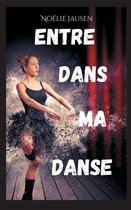 Entre dans ma danse