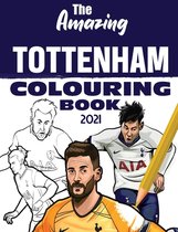 The Amazing Tottenham Colouring Book 2021