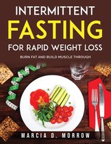 Intermittent Fasting for Rapid Weight Loss