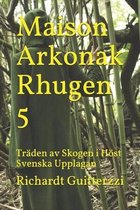 Maison Arkonak Rhugen Svenska- Maison Arkonak Rhugen 5
