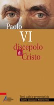Paolo VI. Discepolo di Cristo