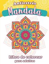 Mandala antiestres - Libro de colorear para adultos