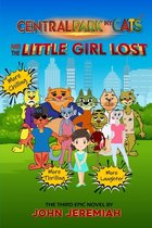 CENTRAL PARK N.Y. CATS and the LITTLE GIRL LOST
