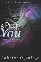 A Piece of You