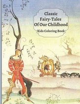 Classic Fairy-Tales Of Our Childhood