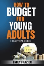 How To Budget For Young Adults
