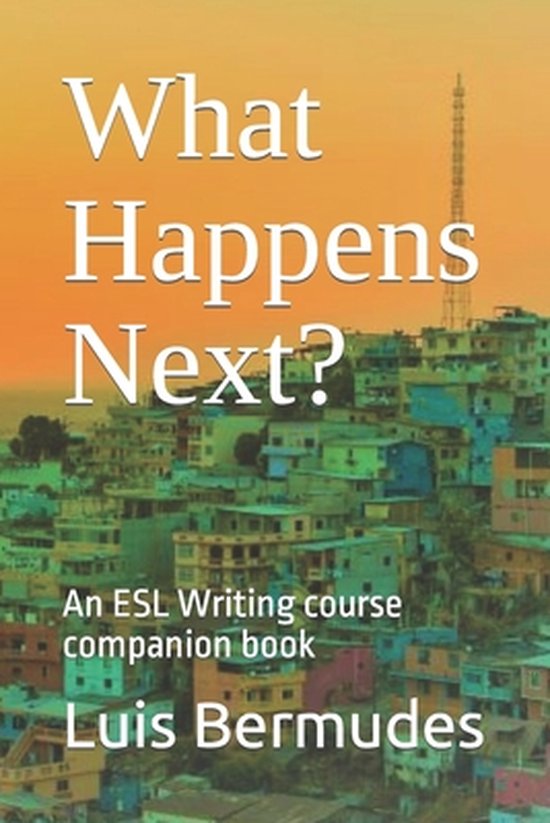 What Happens Next? 9798454179779 Luis Humberto Bermudes Boeken