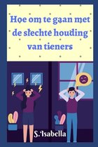 Hoe om te gaan met de slechte houding van tieners?