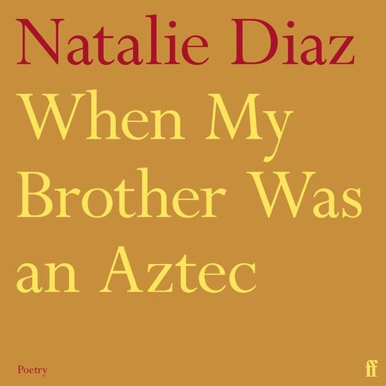 Boek cover When My Brother Was an Aztec van Natalie Diaz (Onbekend)