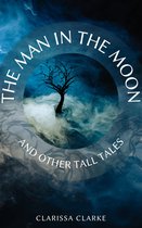 The Man in the Moon: And Other Tall Tales
