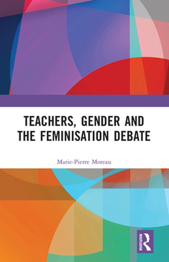Teachers, Gender and the Feminisation Debate - cover