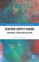 Routledge Studies in Food, Society and the Environment - Seafood Supply Chains