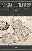 Historical Studies in Eastern Europe and Eurasia- Russia on the Danube