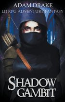 Litrpg: Shadow for Hire- Shadow Gambit