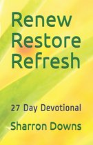 Renew Restore Refresh