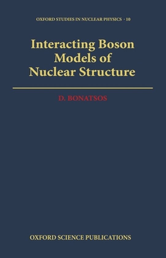 Oxford Studies in Nuclear Physics- Interacting Boson Models  ... - cover