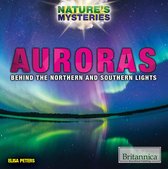 Nature's Mysteries - Auroras: Behind the Northern and Southern Lights
