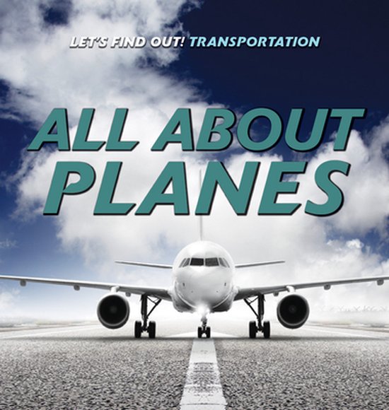 Let's Find Out! Transportation - All About Planes - cover